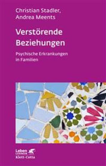 Verstörende Beziehungen (Leben Lernen, Bd. 325)