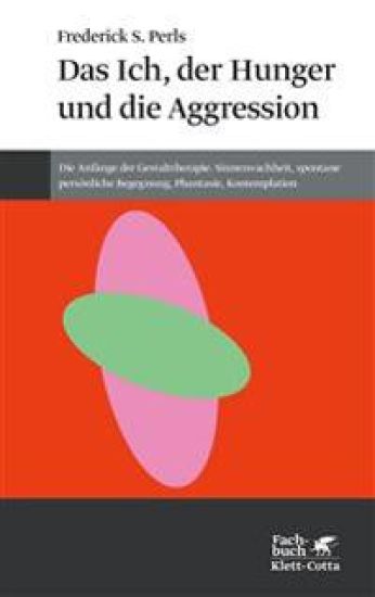 Das Ich, der Hunger und die Aggression (Konzepte der Humanwissenschaften)