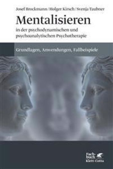 Mentalisieren in der psychodynamischen und psychoanalytischen Psychotherapie