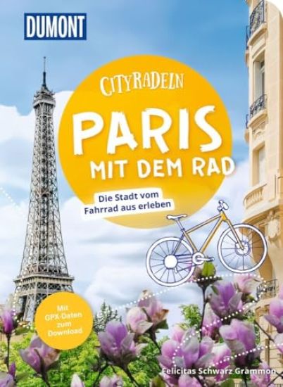 DuMont Cityradeln Paris mit dem Rad – Felicitas Schwarz Grammon, kirjan kansikuva
