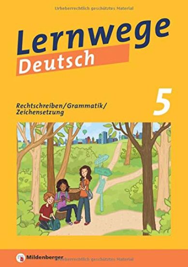 Lernwege Deutsch 1: Rechtschreibung - Grammatik - Zeichensetzung 5 (mit Lösungsheft)