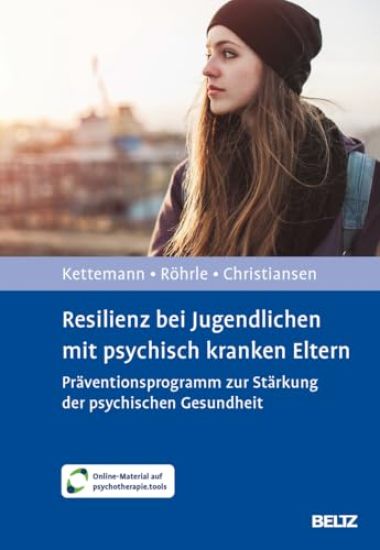 Resilienz bei Jugendlichen mit psychisch kranken Eltern