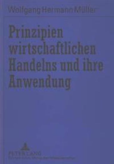 Prinzipien Wirtschaftlichen Handelns Und Ihre Anwendung