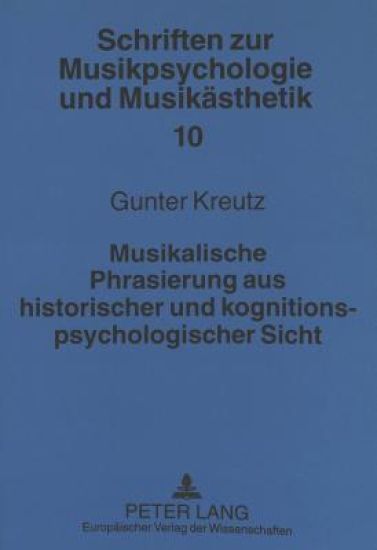 Musikalische Phrasierung Aus Historischer Und Kognitionspsychologischer Sicht