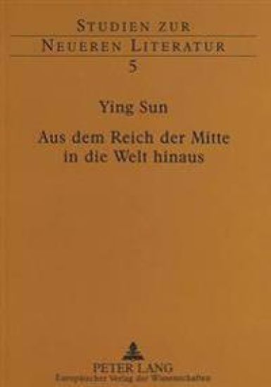 Aus Dem Reich Der Mitte in Die Welt Hinaus