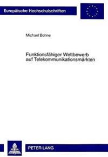 Funktionsfaehiger Wettbewerb Auf Telekommunikationsmaerkten