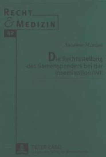 Die Rechtsstellung Des Samenspenders Bei Der Insemination / Ivf