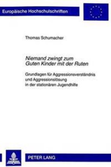 «Niemand Zwingt Zum Guten Kinder Mit Der Ruten»