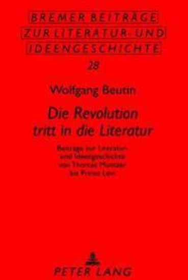 «Die Revolution Tritt in Die Literatur»