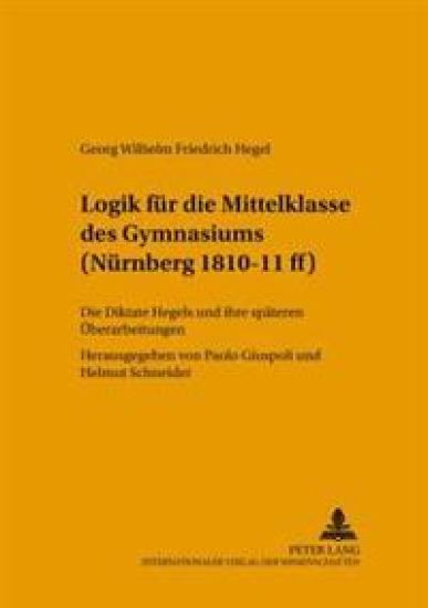 Logik Fuer Die Mittelklasse Des Gymnasiums (Nuernberg 1810-11 Ff)