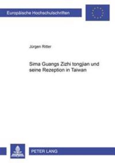 Sima Guangs «Zizhi Tongjian» Und Seine Rezeption in Taiwan