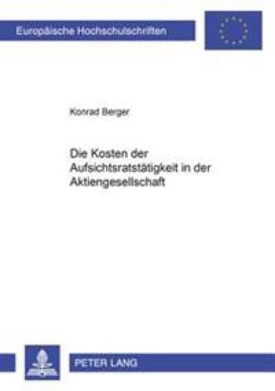 Die Kosten Der Aufsichtsratstaetigkeit in Der Aktiengesellschaft