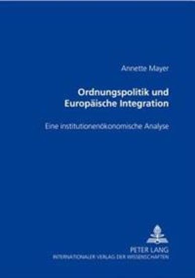 Ordnungspolitik Und Europaeische Integration