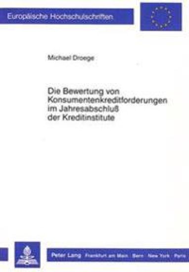 Die Bewertung Von Konsumentenkreditforderungen Im Jahresabschluss Der Kreditinstitute