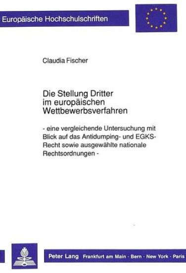 Die Stellung Dritter Im Europaeischen Wettbewerbsverfahren