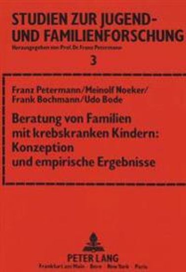 Beratung Von Familien Mit Krebskranken Kindern: Konzeption Und Empirische Ergebnisse