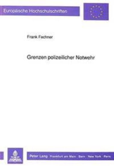 Grenzen Polizeilicher Notwehr