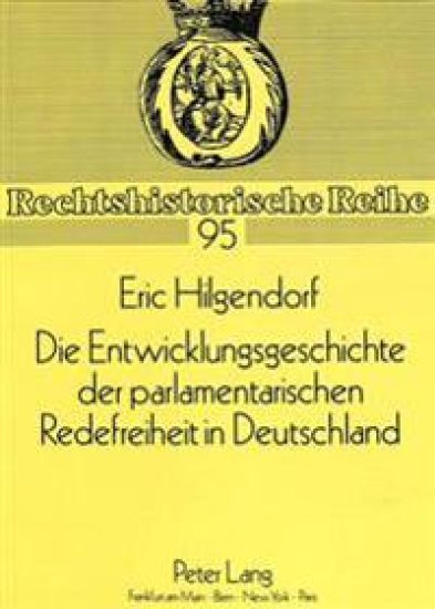 Die Entwicklungsgeschichte Der Parlamentarischen Redefreiheit in Deutschland