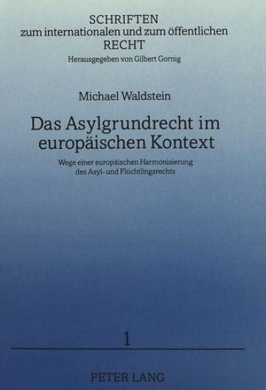 Das Asylgrundrecht Im Europaeischen Kontext
