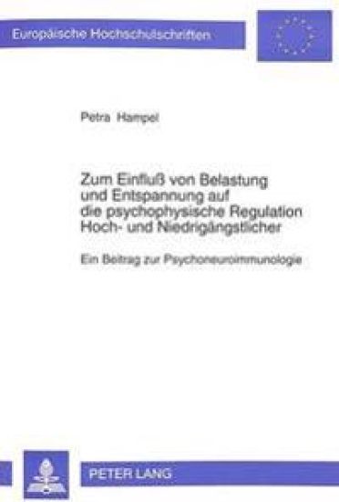 Zum Einfluß Von Belastung Und Entspannung Auf Die Psychophysische Regulation Hoch- Und Niedrigaengstlicher