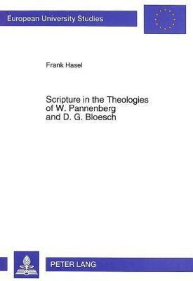 Scripture in the Theologies of W.Pannenberg and D.G.Bloesch