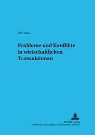 Probleme Und Konflikte in Wirtschaftlichen Transaktionen