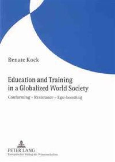 Education and Training in a Globalized World Society