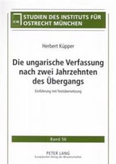 Die Ungarische Verfassung Nach Zwei Jahrzehnten Des Uebergangs