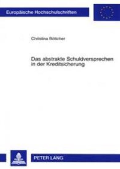 Das Abstrakte Schuldversprechen in Der Kreditsicherung