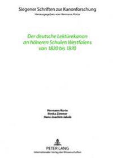 Der Deutsche Lektuerekanon an Hoeheren Schulen Westfalens Von 1820 Bis 1870