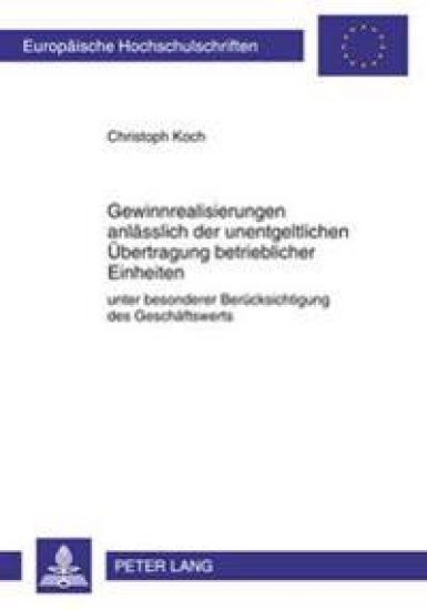 Gewinnrealisierungen Anlaesslich Der Unentgeltlichen Uebertragung Betrieblicher Einheiten