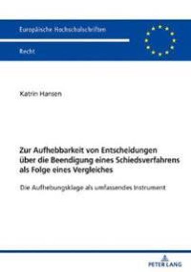 Zur Aufhebbarkeit von Entscheidungen ueber die Beendigung eines Schiedsverfahrens als Folge eines Vergleiches