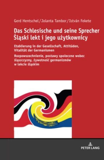 Das Schlesische und seine Sprecher Slaski lekt i jego uzytkownicy