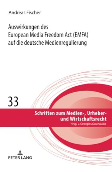 Auswirkungen des European Media Freedom Act (EMFA) auf die deutsche Medienregulierung