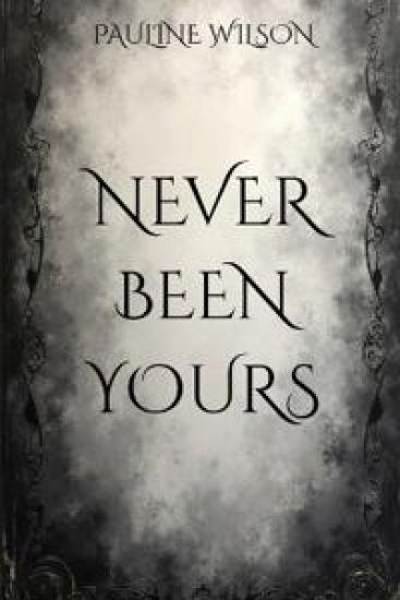 Never Been Yours