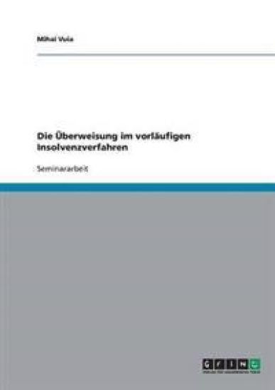 Die Überweisung im vorläufigen Insolvenzverfahren