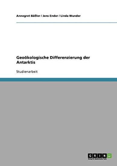 Geoökologische Differenzierung der Antarktis