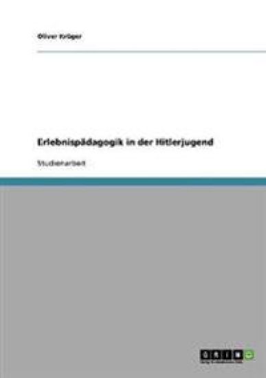 Erlebnispädagogik in der Hitlerjugend