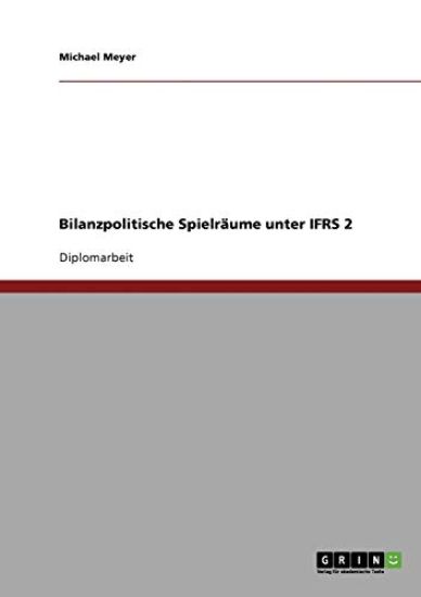 Bilanzpolitische Spielräume unter IFRS 2