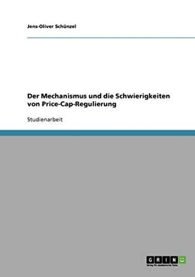 Der Mechanismus und die Schwierigkeiten von Price-Cap-Regulierung