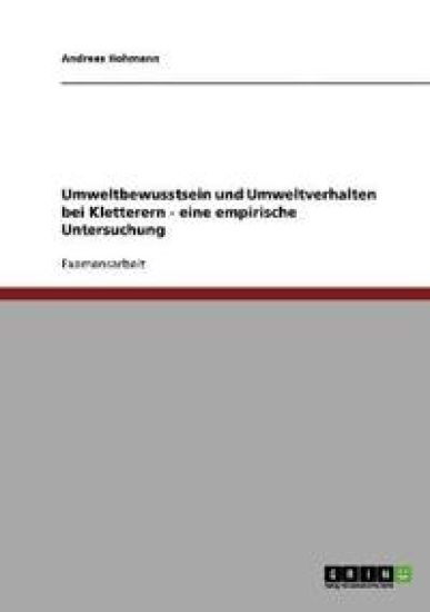 Umweltbewusstsein und Umweltverhalten bei Kletterern - eine empirische Untersuchung
