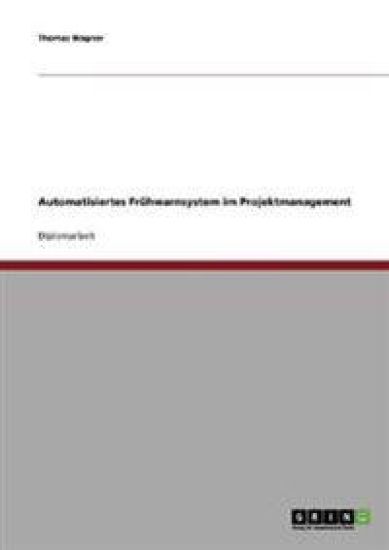 Automatisiertes Frühwarnsystem im Projektmanagement