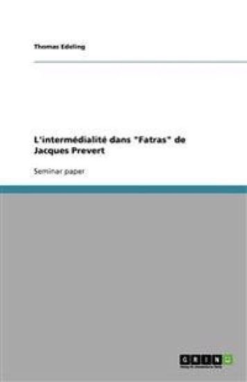 L'intermedialite dans Fatras de Jacques Prevert