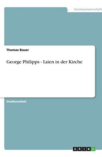 George Philipps - Laien in der Kirche