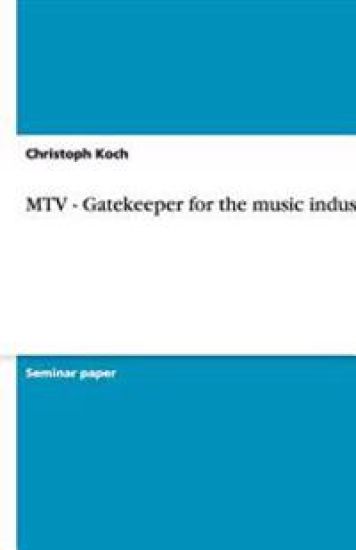 MTV - Gatekeeper for the music industry?