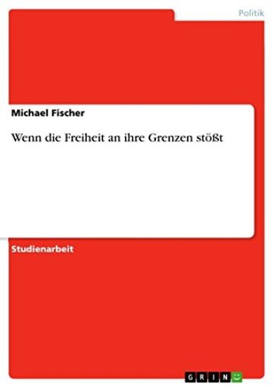 Wenn die Freiheit an ihre Grenzen stoesst
