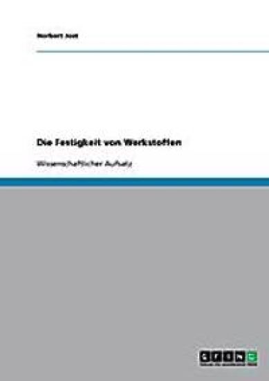 Die Festigkeit Von Werkstoffen