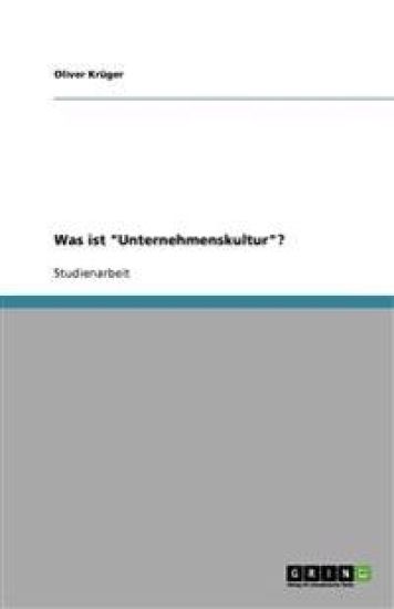 Was ist Unternehmenskultur?