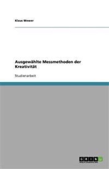 Ausgewählte Messmethoden der Kreativität