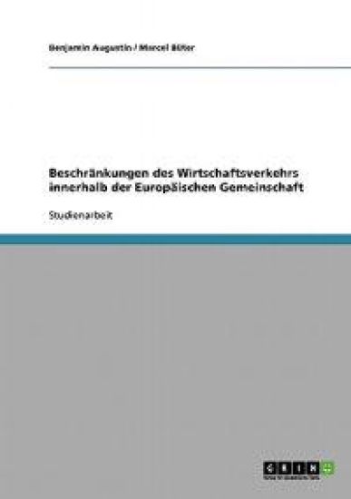 Beschränkungen des Wirtschaftsverkehrs innerhalb der Europäischen Gemeinschaft